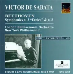 Beethoven, L. Van: Symphonies Nos. 3 and 8 (De Sabata) (1946, 1951) by Victor de Sabata, London Philharmonic Orchestra & New York Philharmonic album reviews, ratings, credits