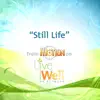 Still Life (From "Motion" On Live Well HD) - Single album lyrics, reviews, download