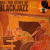 The Story of Blackjazz, 2008