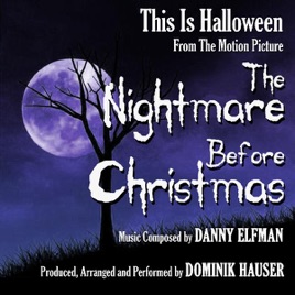 this is halloween from the nightmare before christmas by danny elfman single - Danny Elfman Nightmare Before Christmas Overture this is halloween from the nightmare before christmas by danny elfman single - Danny Elfman Nightmare Before Christmas Overture