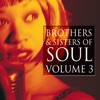 Brothers & Sisters of Soul Volume 3