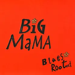 Blues Rooted - Big Mama