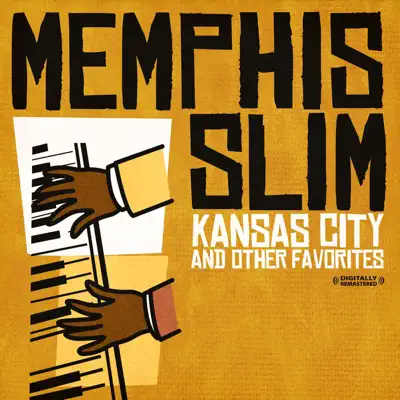 Kansas City & Other Favorites (Remastered) - Memphis Slim