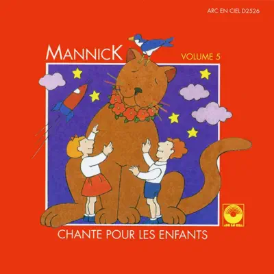 Mannick chante pour les enfants, Vol. 5 - Mannick Mannick chante pour les enfants, Vol. 5 - Mannick