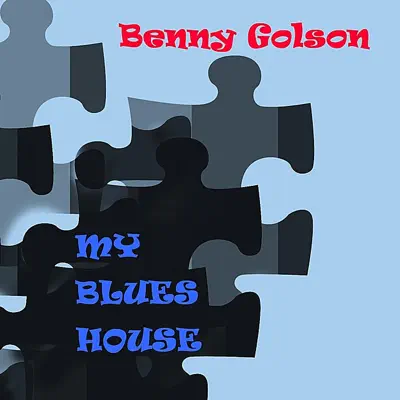 My Blues House - Benny Golson