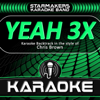 Yeah 3X (Karaoke Version) - Starmakers Karaoke Band