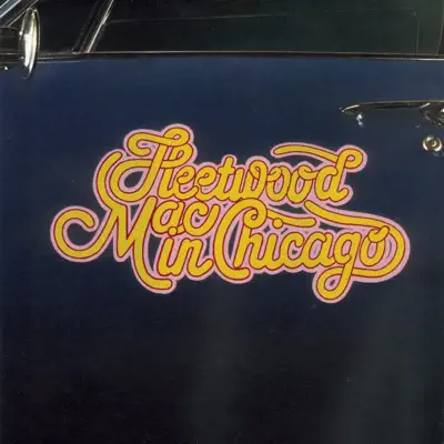 In Chicago - Fleetwood Mac