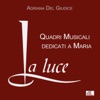 La luce (Quadri musicali dedicati a Maria)