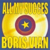 All My Succès : Boris Vian