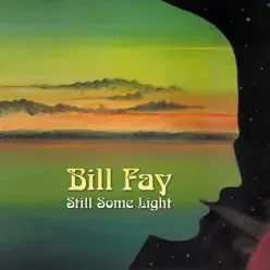 Still Some Light - Bill Fay