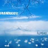 Grandaddy - The Go In The Go-For-It