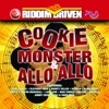 Riddim Driven: Cookie Monster & Allo Allo