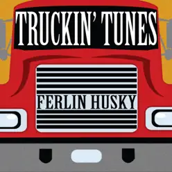 Truckin' Tunes - Ferlin Husky