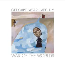 War of the Worlds - Single - Get Cape Wear Cape Fly War of the Worlds - Single - Get Cape Wear Cape Fly