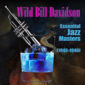 Essential Jazz Masters (1943-1946) - Wild Bill Davison