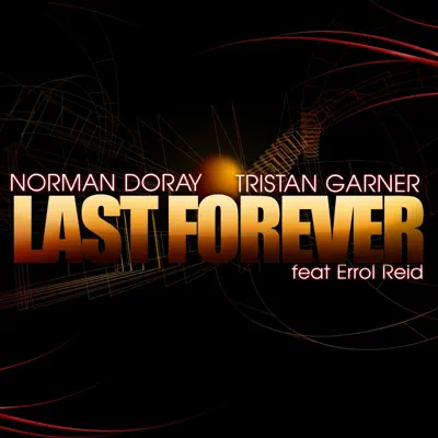 Last Forever (feat. Errol Reid) - Single - Tristan Garner Last Forever (feat. Errol Reid) - Single - Tristan Garner