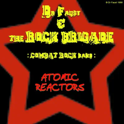 Atomic Reactors - Dr. Faust