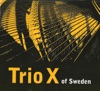 Trio X of Sweden, 2010