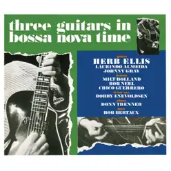 Three Guitars In Bossa Nova Time - Herb Ellis Three Guitars In Bossa Nova Time - Herb Ellis