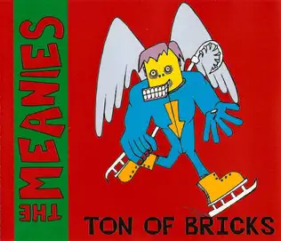 lataa albumi The Meanies - Ton Of Bricks