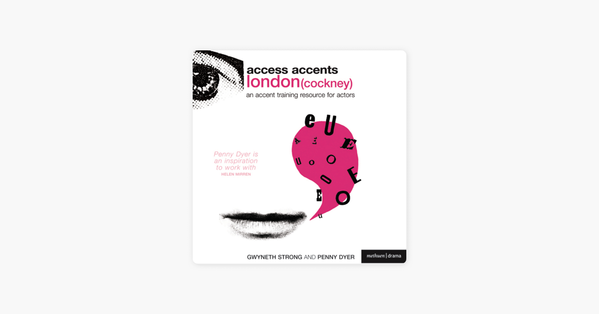 Access Accents: London (Cockney) - An Accent Training Resource for Actors (Unabridged) - Gwyneth Strong and Penny Dyer Access Accents: London (Cockney) - An Accent Training Resource for Actors (Unabridged) - Gwyneth Strong and Penny Dyer