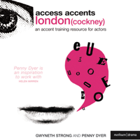 Gwyneth Strong and Penny Dyer - Access Accents: London (Cockney) - An Accent Training Resource for Actors (Unabridged) artwork