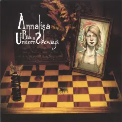 Ride a Unicorn Sideways - Annalisa Ride a Unicorn Sideways - Annalisa
