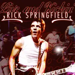 Live and Kickin' (Live) - Rick Springfield