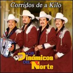 Corridos De A Kilo - Los Dinámicos del Norte