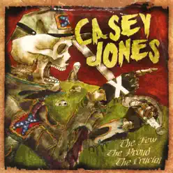 The Few, the Proud, the Crucial - Casey Jones