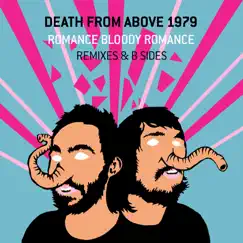 Romance Bloody Romance by Death from Above 1979 album reviews, ratings, credits