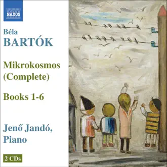 Bartók: Mikrokosmos (Complete) by Jenő Jandó & Tamara Takacs album reviews, ratings, credits