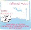 Rational Youth - Saturday In Silesia