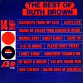 Ruth Brown - Mama He Treats Your Daughter Mean