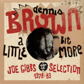 A Little Bit More: Joe Gibbs 12" Selection (1978-83) - Dennis Brown