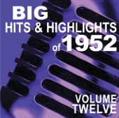 Big Hits & Highlights of 1952 Volume 12