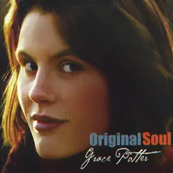 Original Soul - Grace Potter Original Soul - Grace Potter