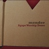 Mender - Agape Worship Demo - Single
