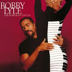 The Power of Touch - Bobby Lyle The Power of Touch - Bobby Lyle