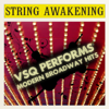 String Awakening: VSQ Performs Modern Broadway Hits - Vitamin String Quartet