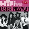 Rhino Hi-Five: Faster Pussycat - EP
