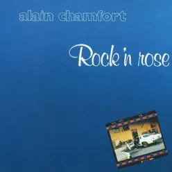 Rock'n rose - Alain Chamfort