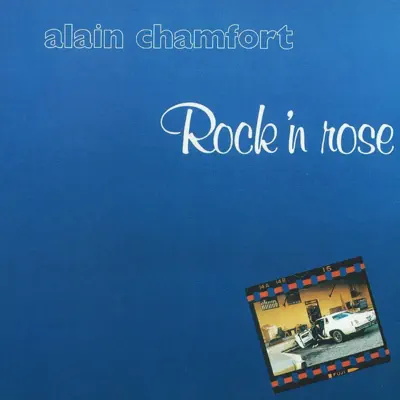 Rock'n rose - Alain Chamfort