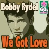 We Got Love (Digitally Remastered) - Single, 2011