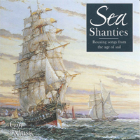 Various Artists - Sea Shanties: Rousing Songs from the Age of Sail artwork