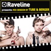 Raveline Mix Session by Tube & Berger