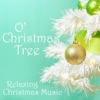 Relaxing Christmas Music - O' Christmas Tree