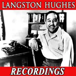 Langston Hughes Recordings - Langston Hughes Langston Hughes Recordings - Langston Hughes