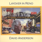 David Anderson - Layover in Reno