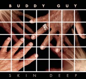 Buddy Guy - Skin Deep